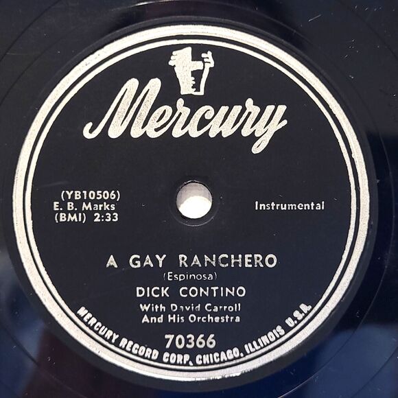 Dick Contino 78 RPM - A Gay Ranchero / Goodbye My Love - Mercury 70366 E- Pop - Picture 1 of 2